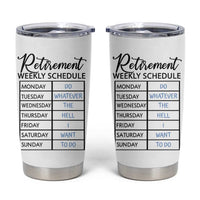 Funny Retirement Gifts Tumbler Cup Retirement Weekly Schedule