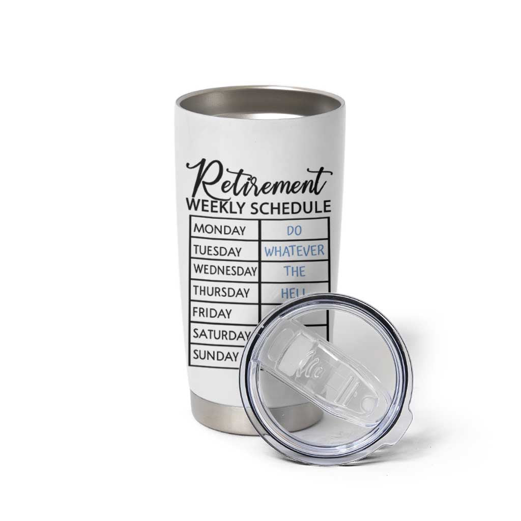 Funny Retirement Gifts Tumbler Cup Retirement Weekly Schedule
