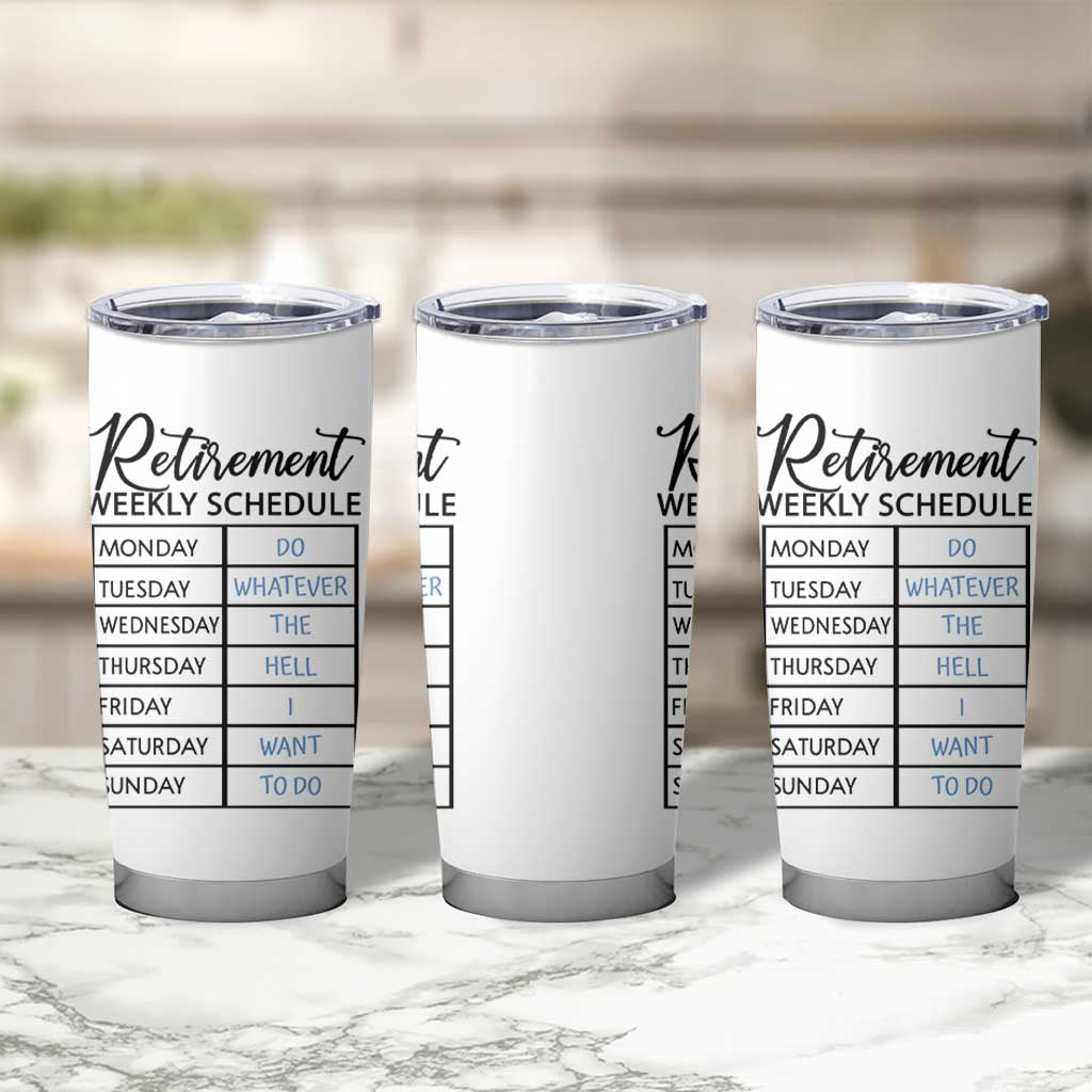 Funny Retirement Gifts Tumbler Cup Retirement Weekly Schedule
