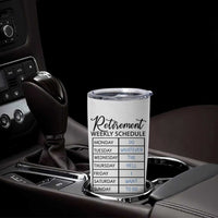 Funny Retirement Gifts Tumbler Cup Retirement Weekly Schedule