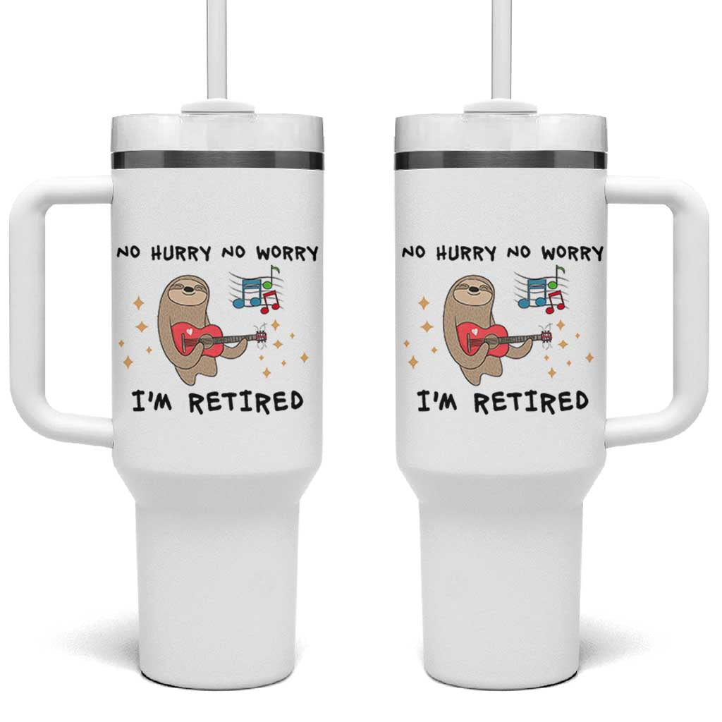 Funny Retirement Gift Tumbler With Handle No Hurry No Worry Im Retired