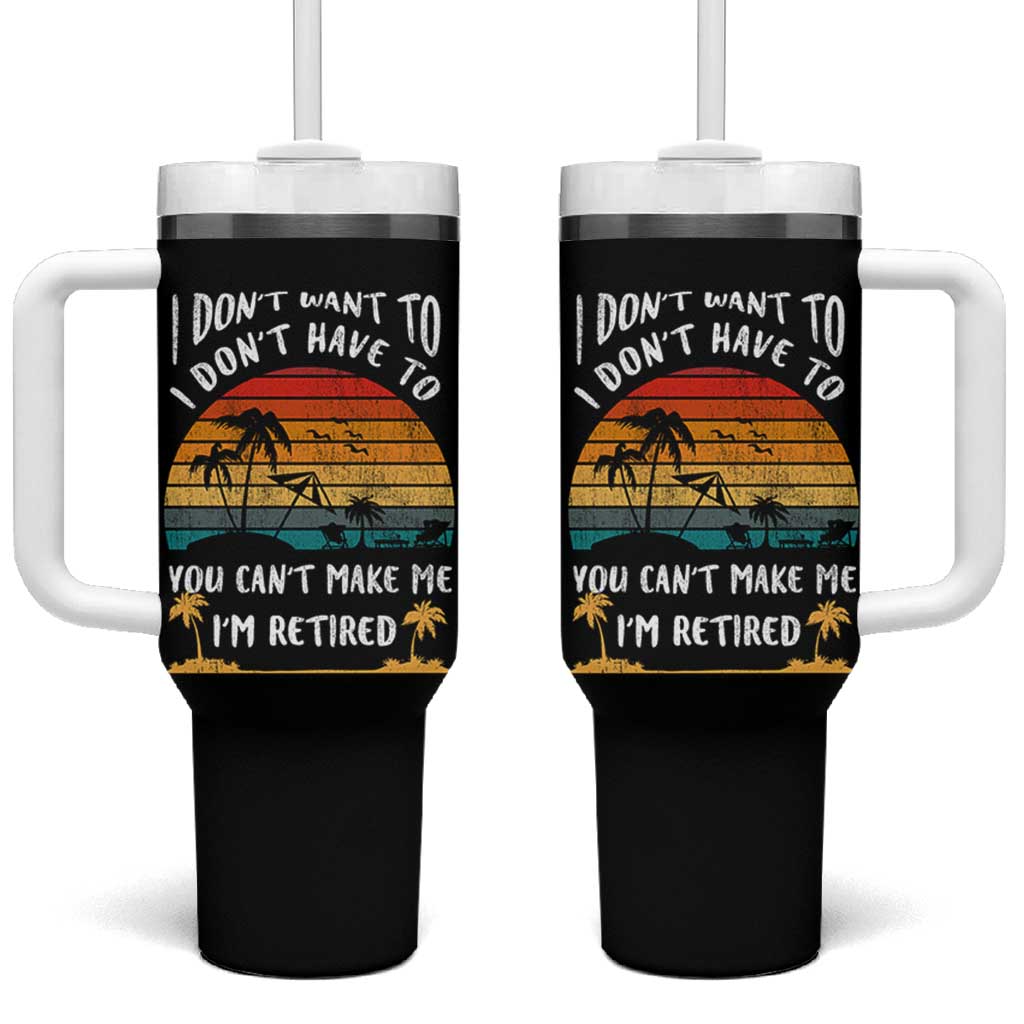 Retirement Gift Tumbler With Handle Retro Funny You Cant Make Me Im Retired