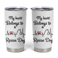 Rescue Dog Tumbler Cup Animal Adopt Foster Animal Shelter Volunteer Dog Lovers