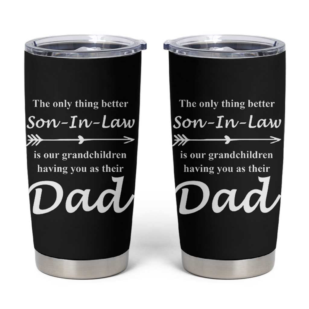 Son In Law Gifts Tumbler Cup Our Grandchildren Having You As Dad SIL Fathers Day Gift From MIL