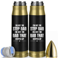 Bonus Dad Gifts Bullet Tumbler Funny Not Step Dad Stepped Im Stepped Up Dads - Wonder Print Shop
