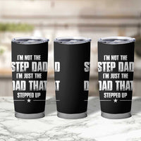 Bonus Dad Gifts Tumbler Cup Funny Not Step Dad Stepped Im Stepped Up Dads - Wonder Print Shop
