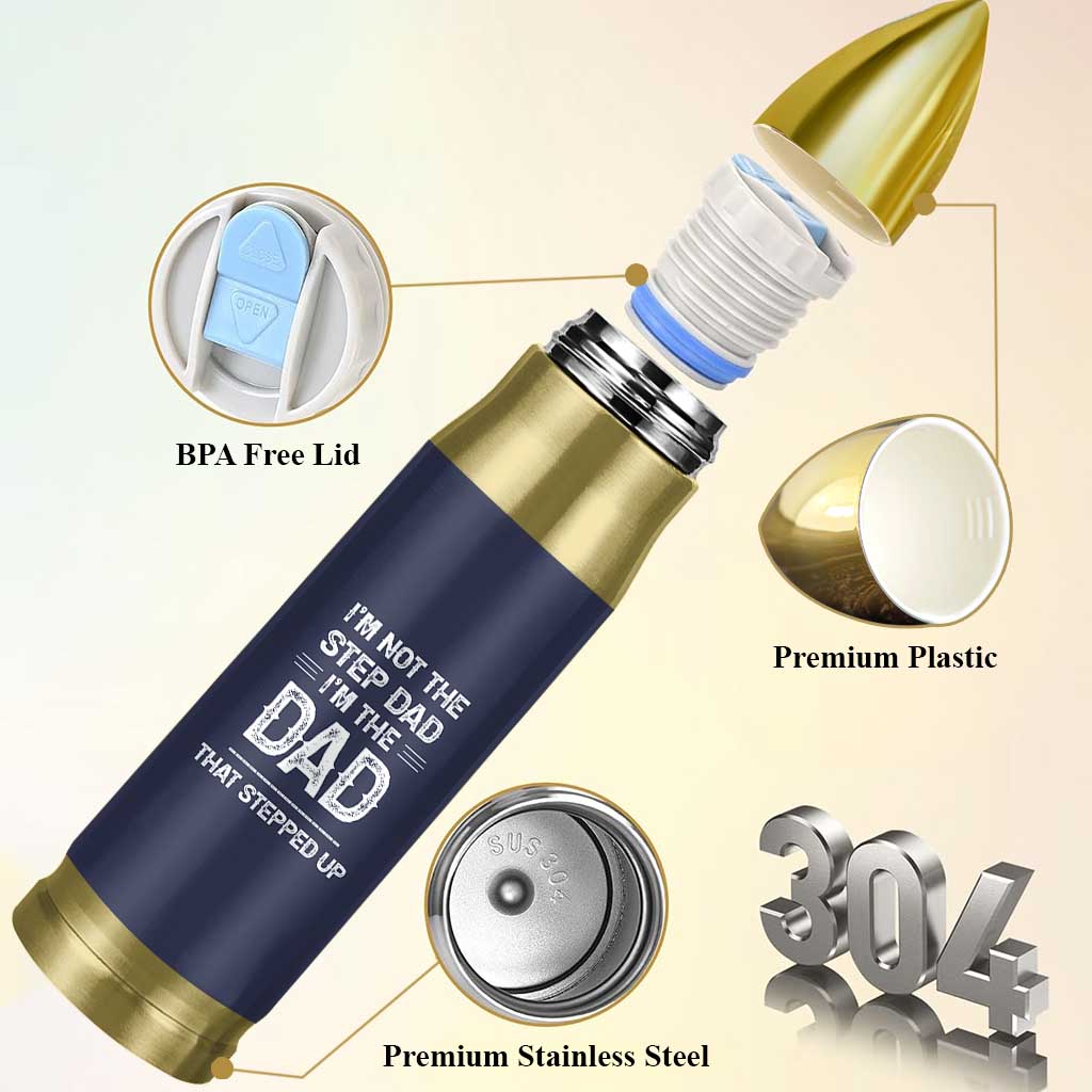 Bonus Dad Gifts Bullet Tumbler Funny Not Step Dad Im Stepped Up Dads TB10