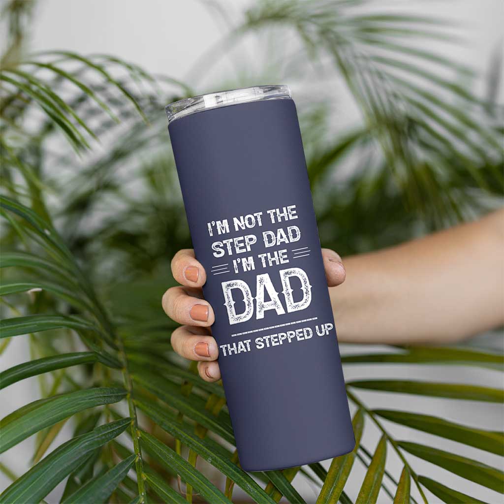 Bonus Dad Gifts Skinny Tumbler Funny Not Step Dad Im Stepped Up Dads TB10