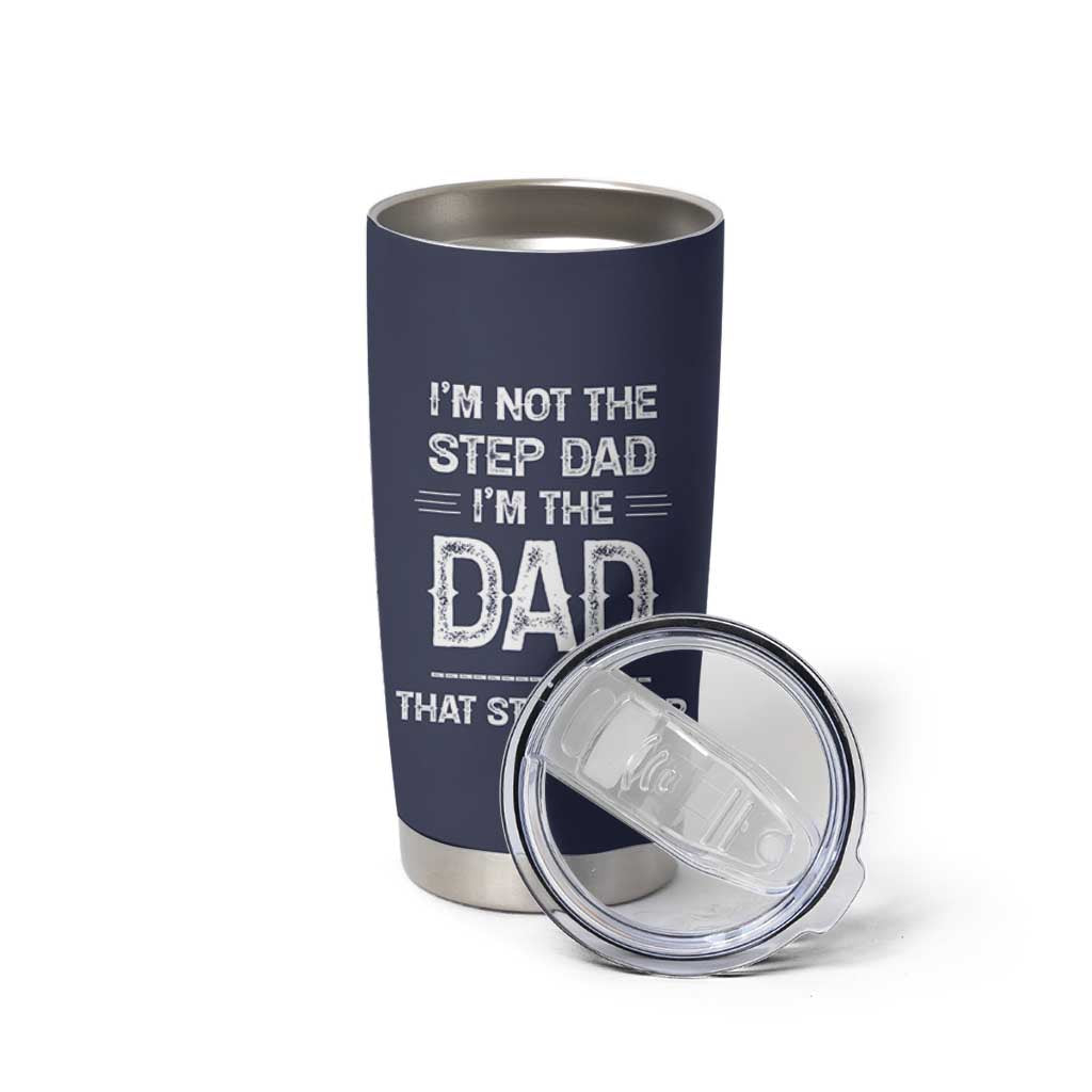 Bonus Dad Gifts Tumbler Cup Funny Not Step Dad Im Stepped Up Dads TB10