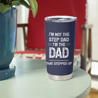 Bonus Dad Gifts Tumbler Cup Funny Not Step Dad Im Stepped Up Dads TB10