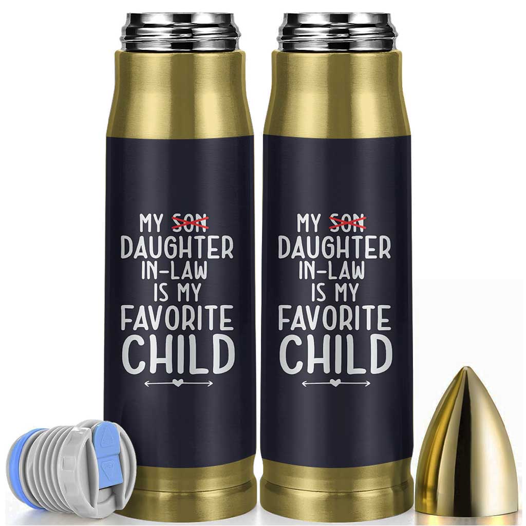 My Daughter In Law Is My Favorite Child Bullet Tumbler Fathers Day
