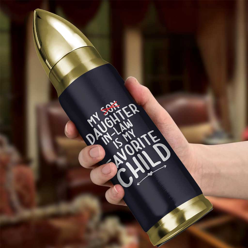 My Daughter In Law Is My Favorite Child Bullet Tumbler Fathers Day