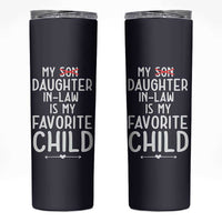My Daughter In Law Is My Favorite Child Skinny Tumbler Fathers Day