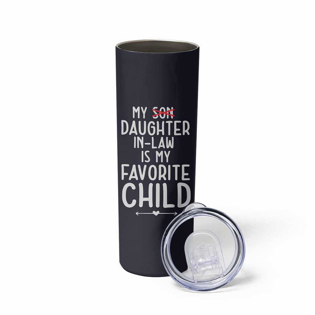 My Daughter In Law Is My Favorite Child Skinny Tumbler Fathers Day