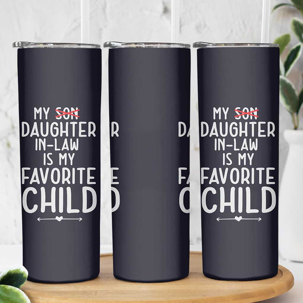My Daughter In Law Is My Favorite Child Skinny Tumbler Fathers Day