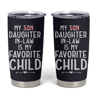 My Daughter In Law Is My Favorite Child Tumbler Cup Fathers Day