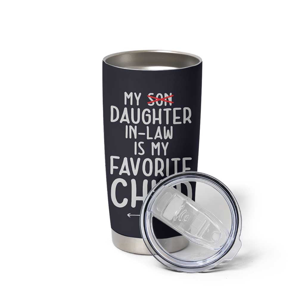 My Daughter In Law Is My Favorite Child Tumbler Cup Fathers Day