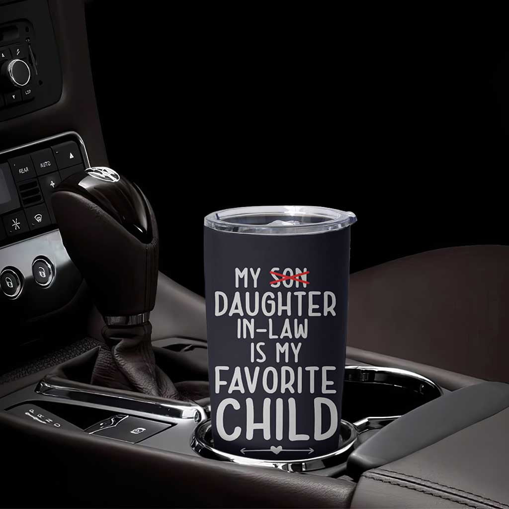 My Daughter In Law Is My Favorite Child Tumbler Cup Fathers Day
