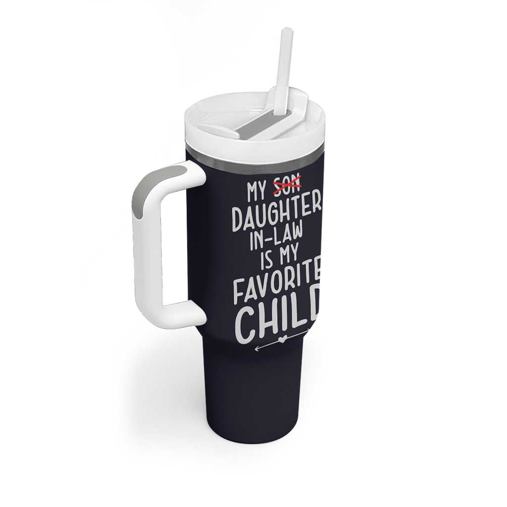 My Daughter In Law Is My Favorite Child Tumbler With Handle Fathers Day