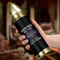 Alzheimer's Awareness Bullet Tumbler Remember For Those Who Cannot Support Alzheimer