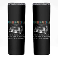 Funny Book Lovers Skinny Tumbler Abibliophobia Hilarious Bookworm