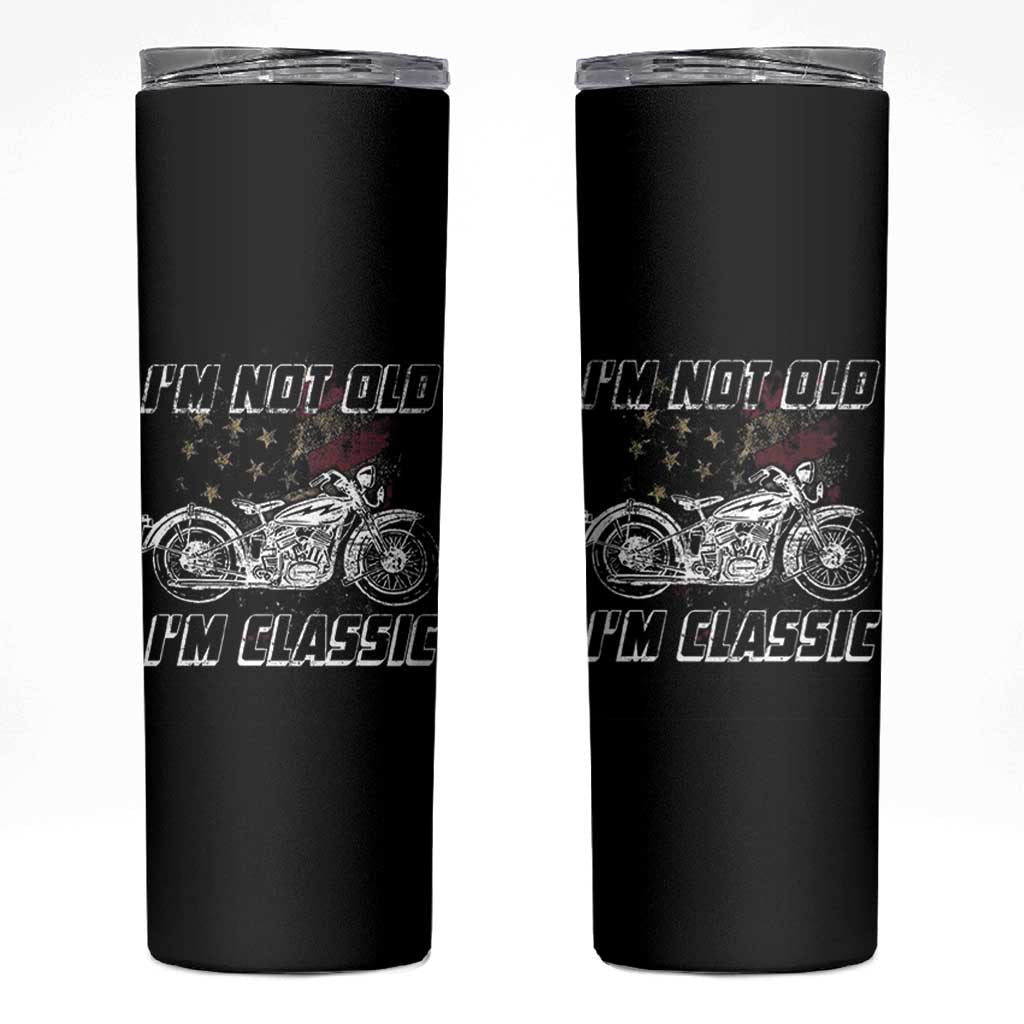 Funny Biker Skinny Tumbler Im Not Old Im Classic Vintage Motorcycle USA Flag