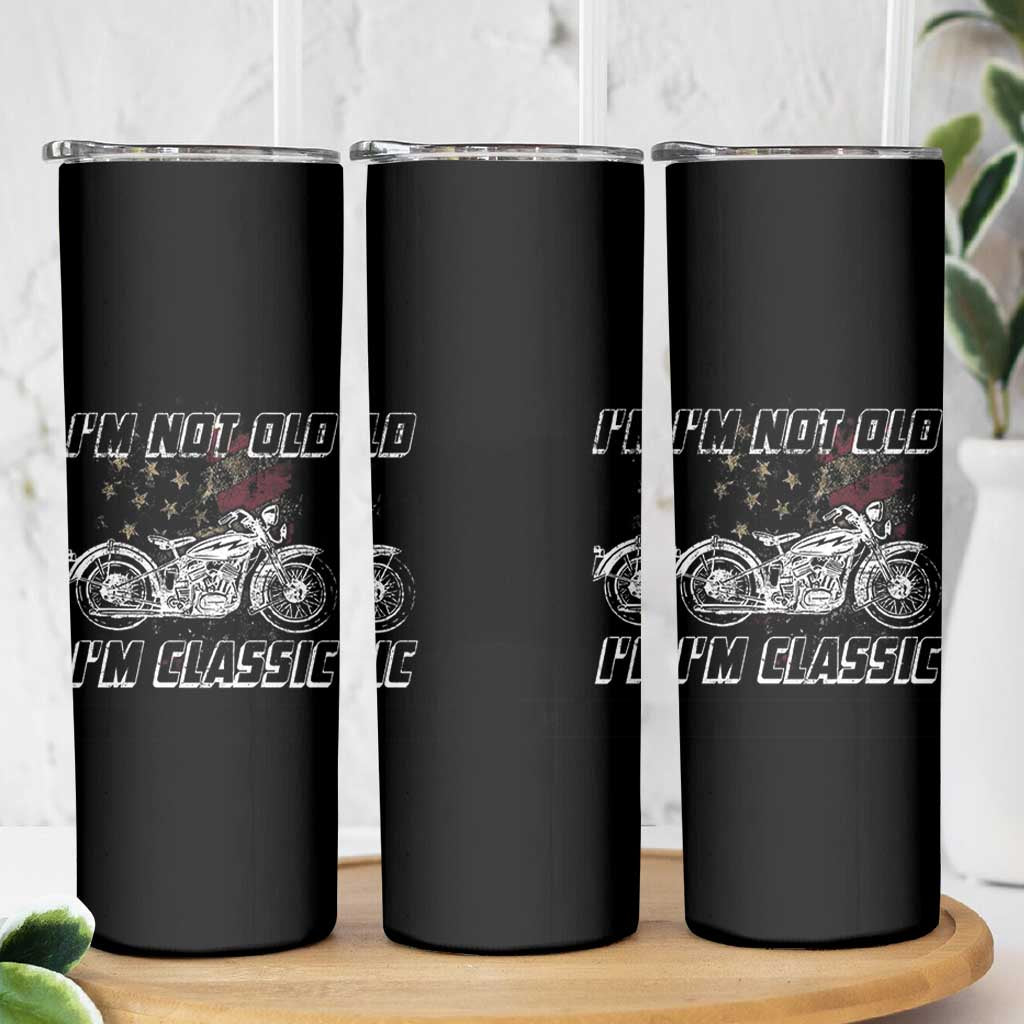 Funny Biker Skinny Tumbler Im Not Old Im Classic Vintage Motorcycle USA Flag