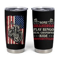 Real Grandpas Ride Motorcycles Tumbler Cup Some Grandpas Play Bingon American Flag