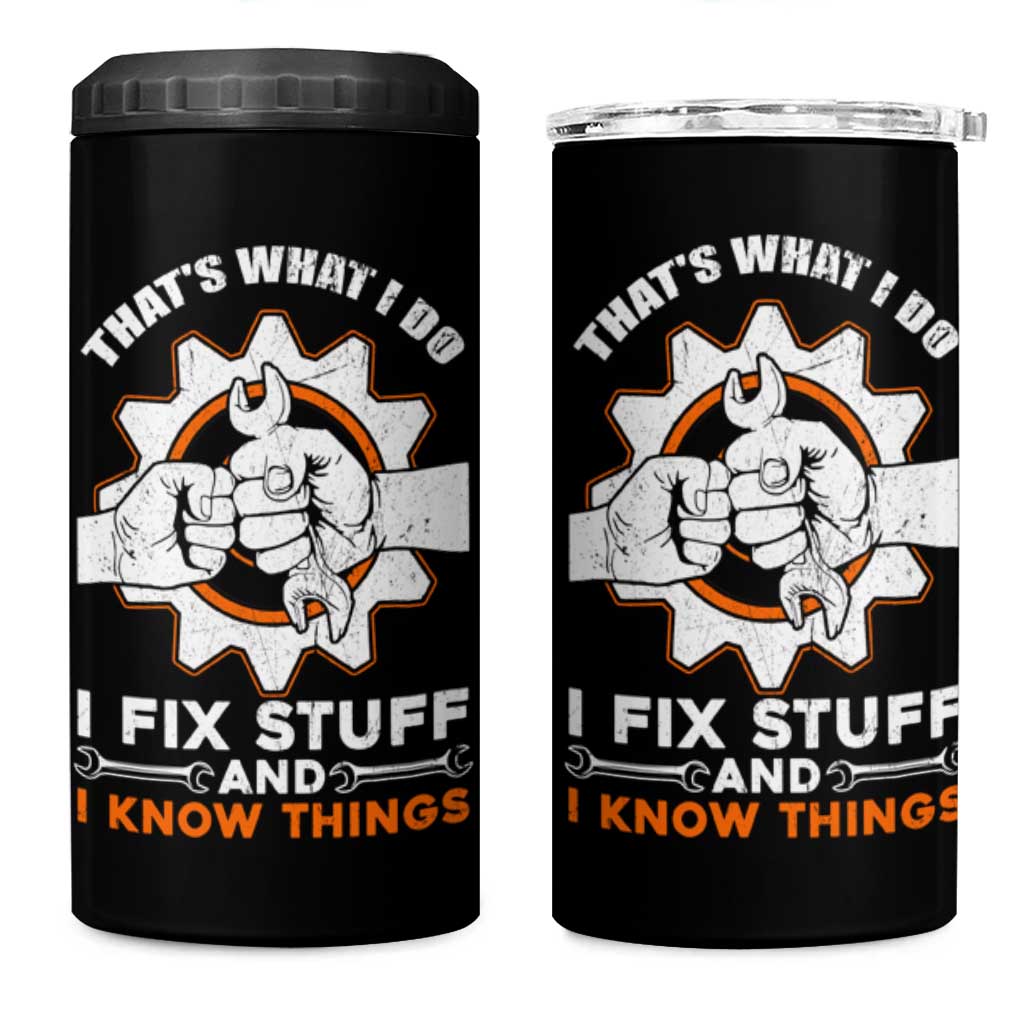 Gifts For Dad 4 in 1 Can Cooler Tumbler That's What I Do I Fix Stuff and I Know Things - Wonder Print Shop