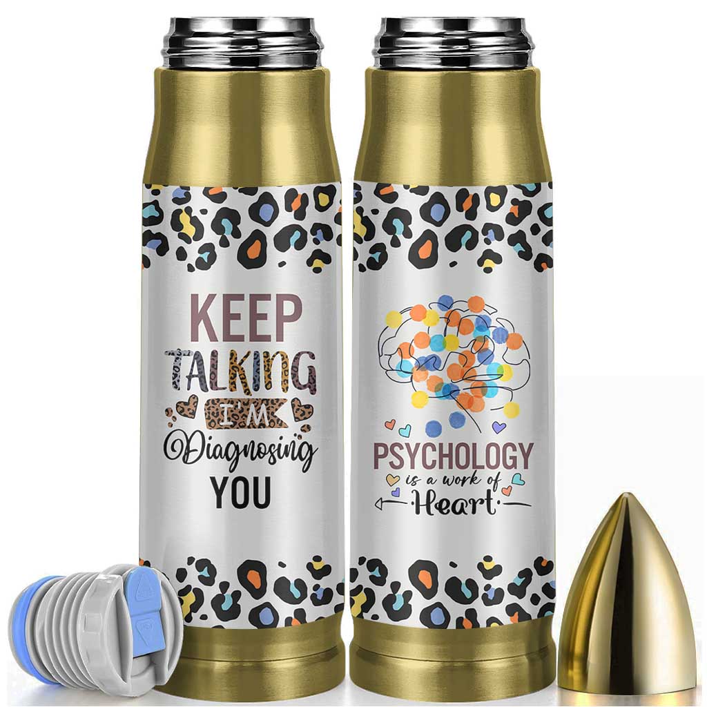 Psychology Gifts Bullet Tumbler Keep Talking I'm Diagnosing You School Psychologist