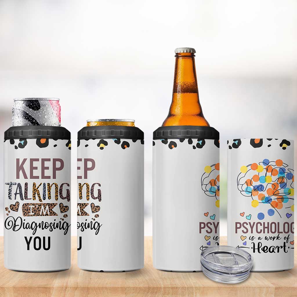 Psychology Gifts 4 in 1 Can Cooler Tumbler Keep Talking I'm Diagnosing You School Psychologist