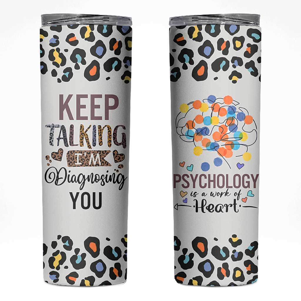 Psychology Gifts Skinny Tumbler Keep Talking I'm Diagnosing You School Psychologist