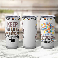 Psychology Gifts Tumbler Cup Keep Talking I'm Diagnosing You School Psychologist