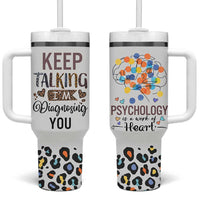 Psychology Gifts Tumbler With Handle Keep Talking I'm Diagnosing You School Psychologist