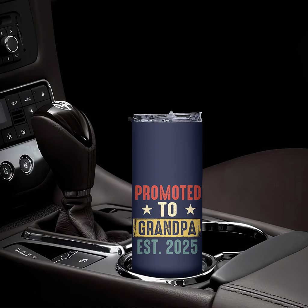 New Granddad Skinny Tumbler Promoted To Grandpa Est.2025 Vintage - Wonder Print Shop