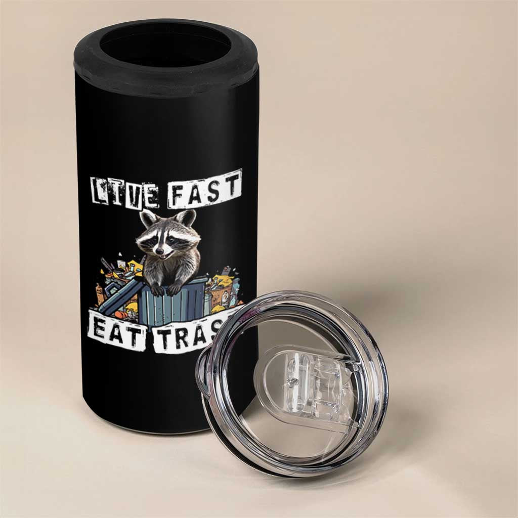 Funny Raccoon 4 in 1 Can Cooler Tumbler Live Fast Eat Trash Street Cats Squad