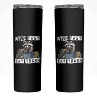 Funny Raccoon Skinny Tumbler Live Fast Eat Trash Street Cats Squad