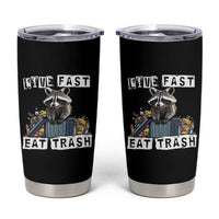 Funny Raccoon Tumbler Cup Live Fast Eat Trash Street Cats Squad
