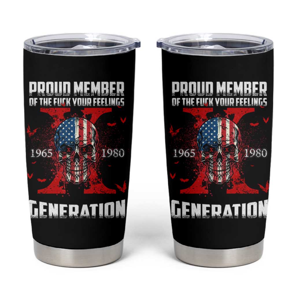 Proud Member Fck Your Feelings X Generation Horror Skull Tumbler Cup Funny Halloween Gen X 4th Of July - Wonder Print Shop