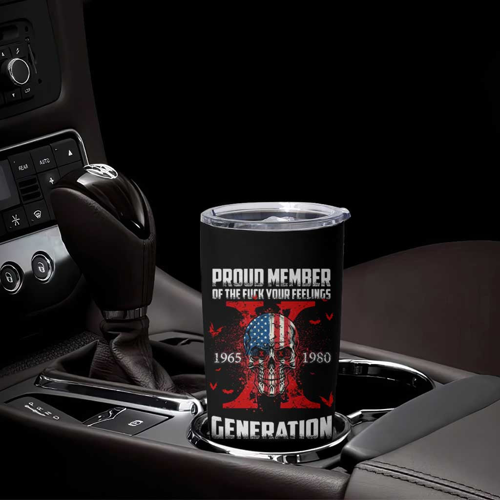 Proud Member Fck Your Feelings X Generation Horror Skull Tumbler Cup Funny Halloween Gen X 4th Of July - Wonder Print Shop