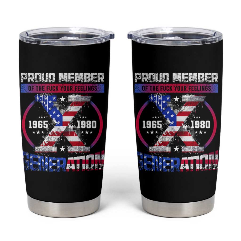 Proud Member Fck Your Feelings X Generation Tumbler Cup Funny Gen X American Flag - Wonder Print Shop