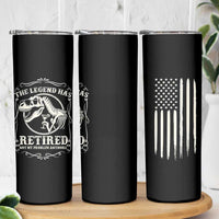 The Legend Has Retired Skinny Tumbler Funny Retired Retirement Gifts For Men Coworkers USA Flag