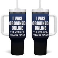 Wedding Officiants Tumbler With Handle Funny Gifts I Was Ordained Online The Wedding Will Be Fine