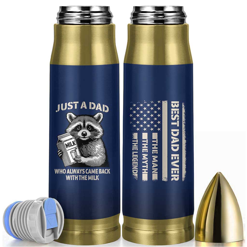 Just A Dad Who Came Back With The Milk Bullet Tumbler Father's Day Raccoon Dark Humor