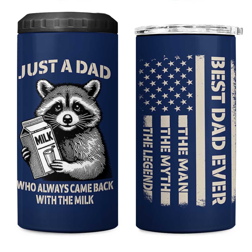 Just A Dad Who Came Back With The Milk 4 in 1 Can Cooler Tumbler Father's Day Raccoon Dark Humor