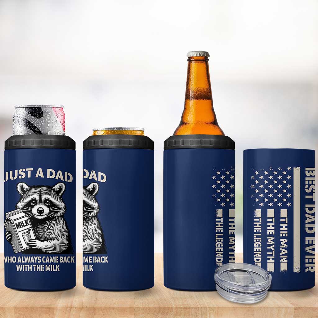 Just A Dad Who Came Back With The Milk 4 in 1 Can Cooler Tumbler Father's Day Raccoon Dark Humor