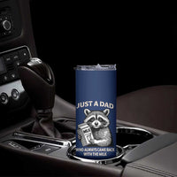 Just A Dad Who Came Back With The Milk Skinny Tumbler Father's Day Raccoon Dark Humor