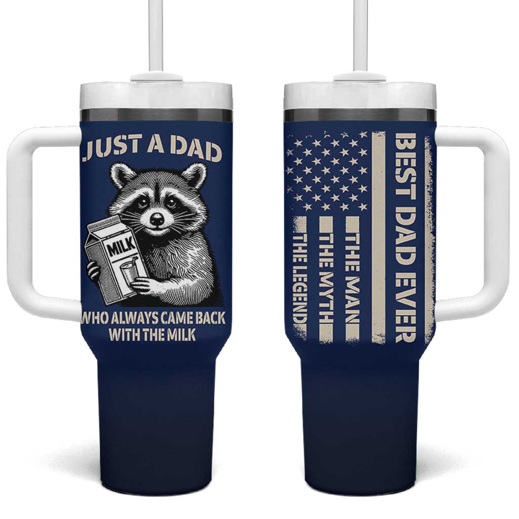 Just A Dad Who Came Back With The Milk Tumbler With Handle Father's Day Raccoon Dark Humor