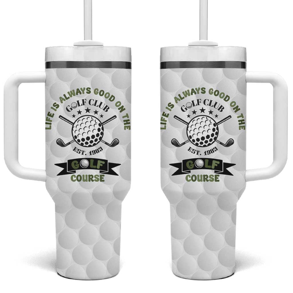 Funny Golfer Tumbler With Handle Life Is Always Good On The Golf Course - Wonder Print Shop