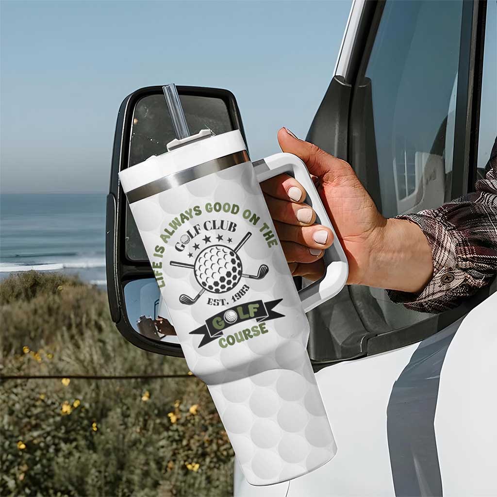 Funny Golfer Tumbler With Handle Life Is Always Good On The Golf Course - Wonder Print Shop